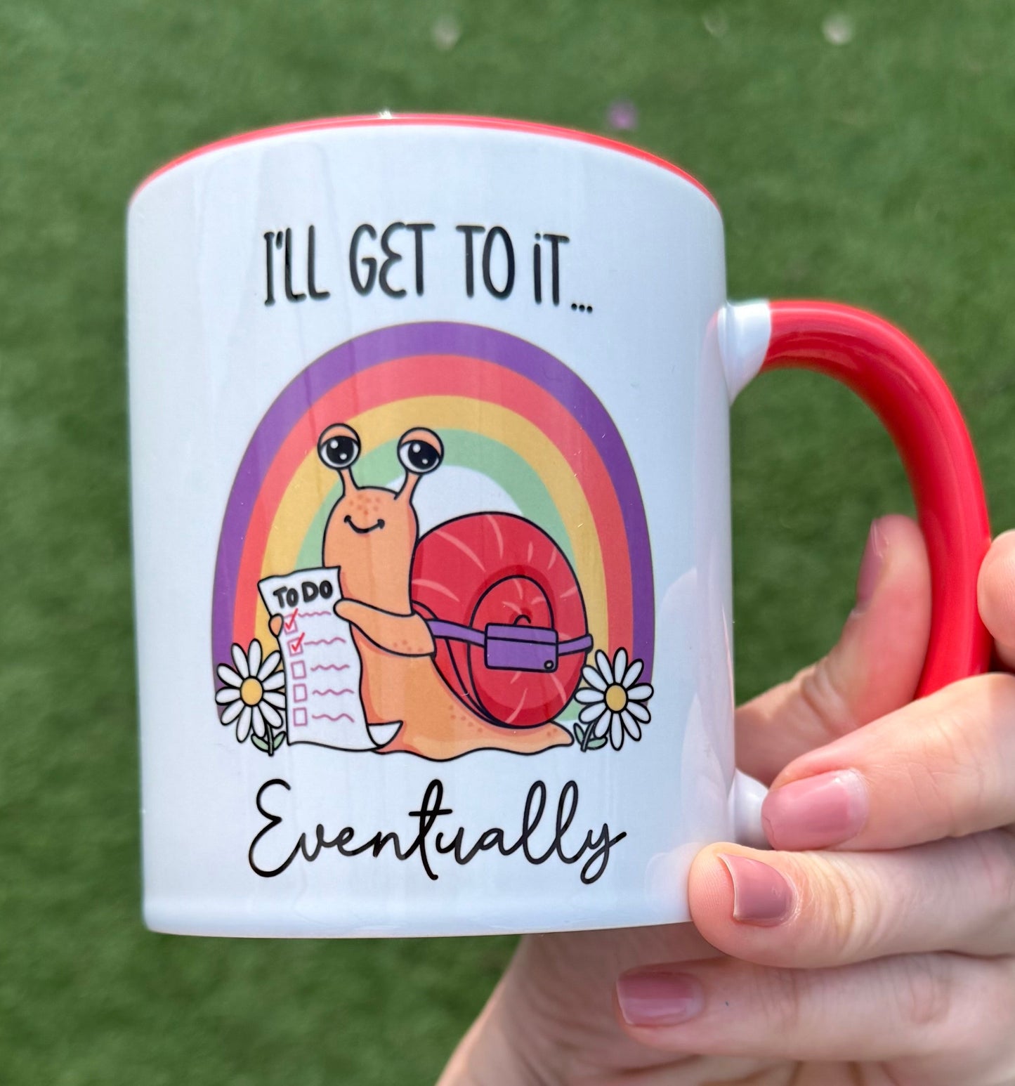 I'll Get To It Eventually Mug  - Cute Snail Humour Mug