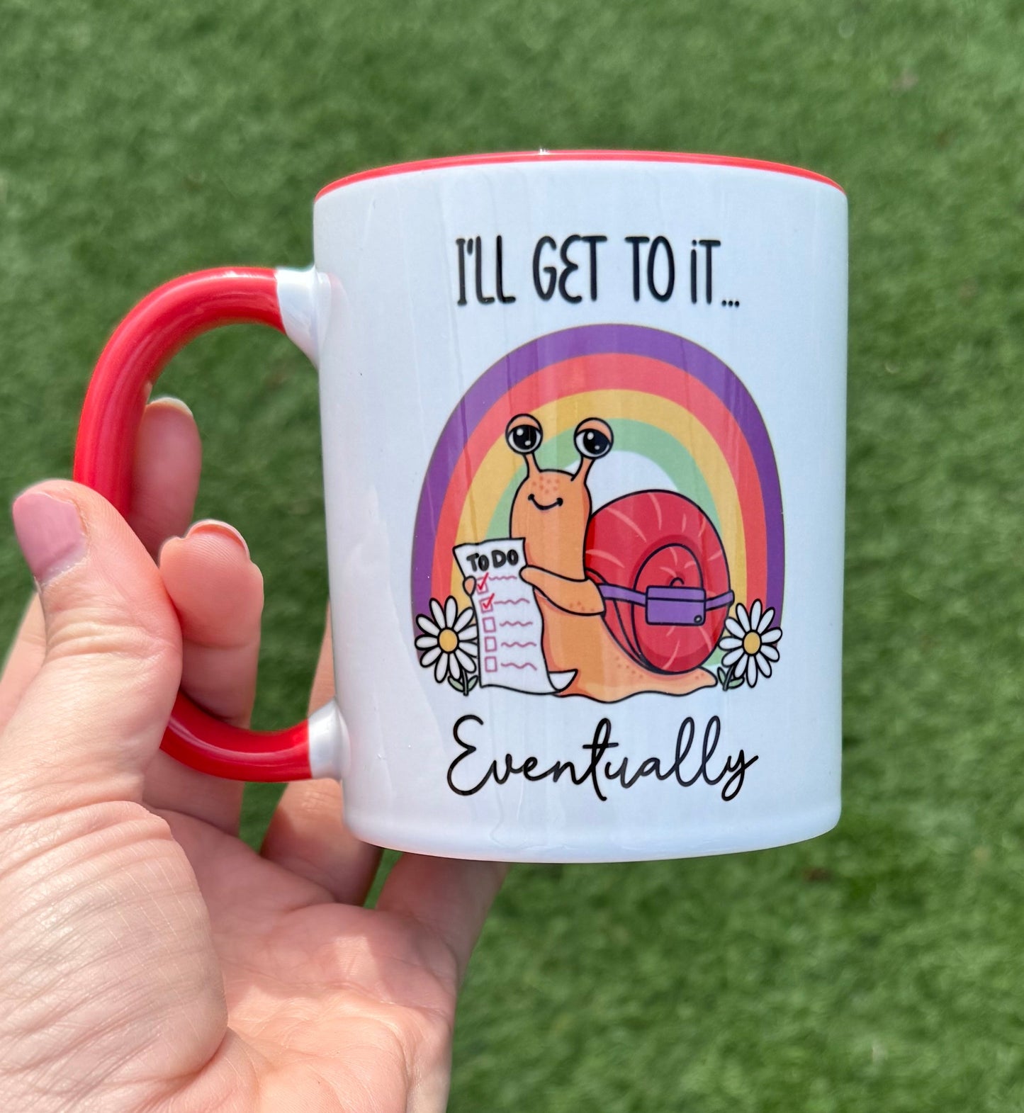 I'll Get To It Eventually Mug  - Cute Snail Humour Mug