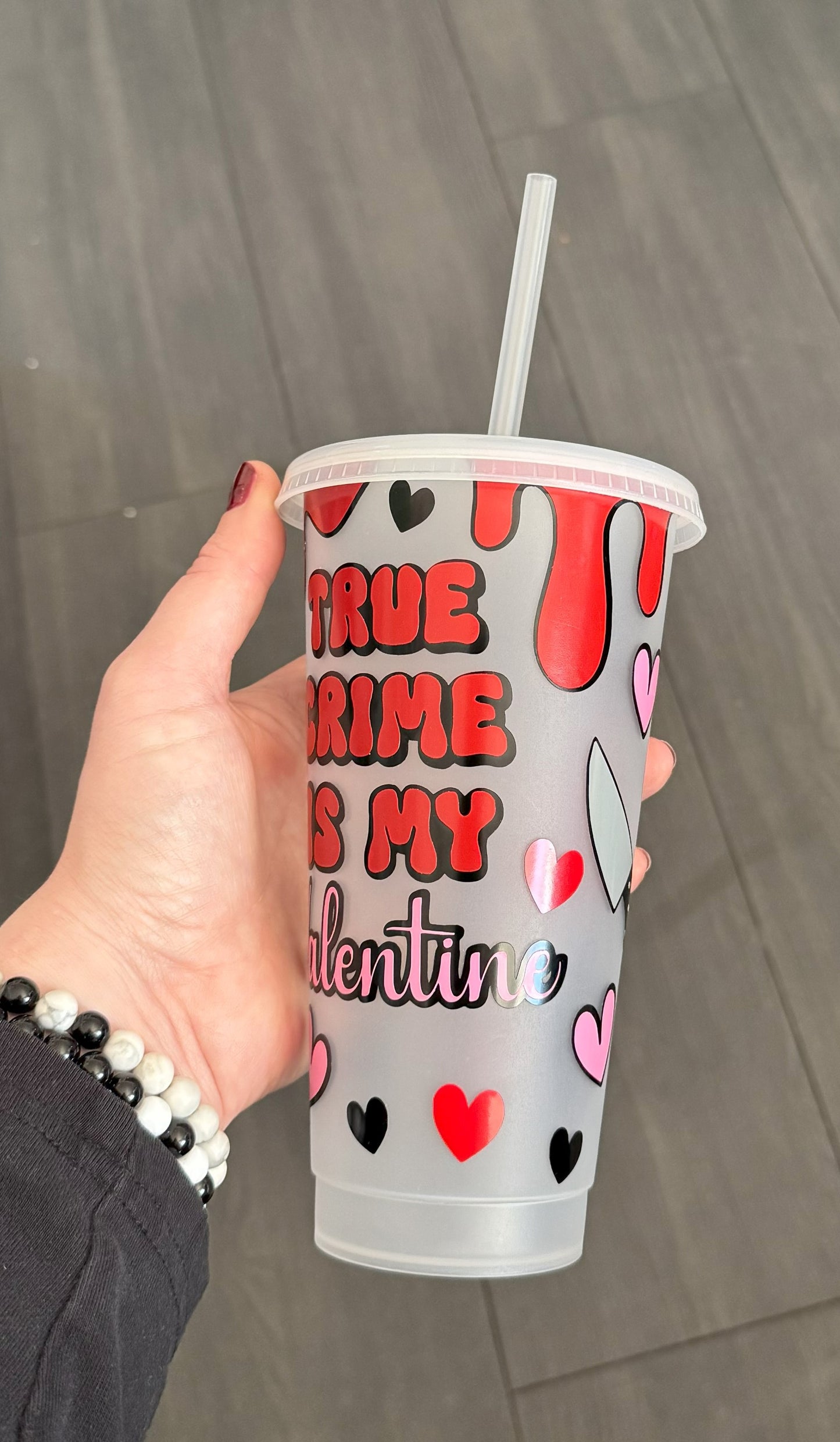 True Crime is my Valentine - cold cup with straw